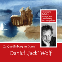 CD - Zu Quedlinburg im Dome - Daniel Jack Wolf